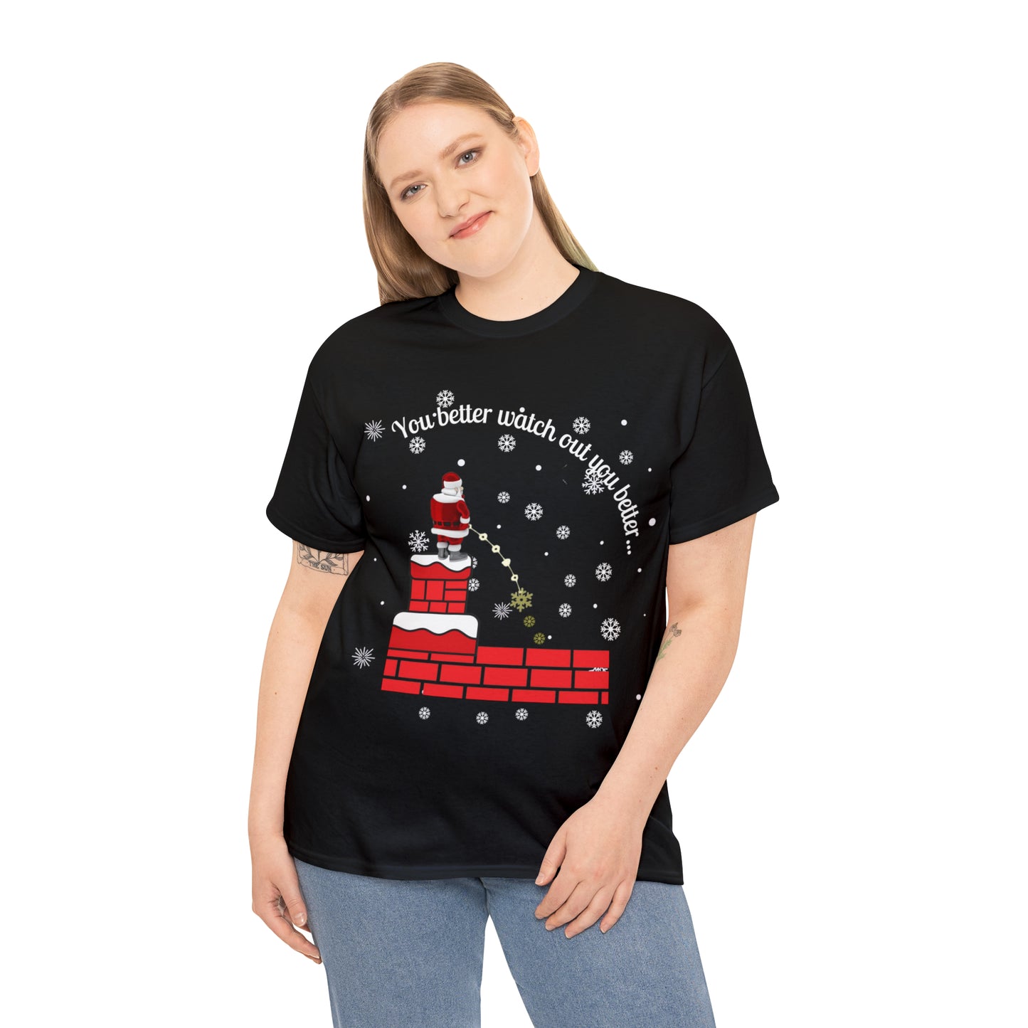You Better Watch Out Snow Unisex Heavy Cotton T Shirt, Funny Christmas Shirt, Ugly Christmas Shirt, Holiday Shirt