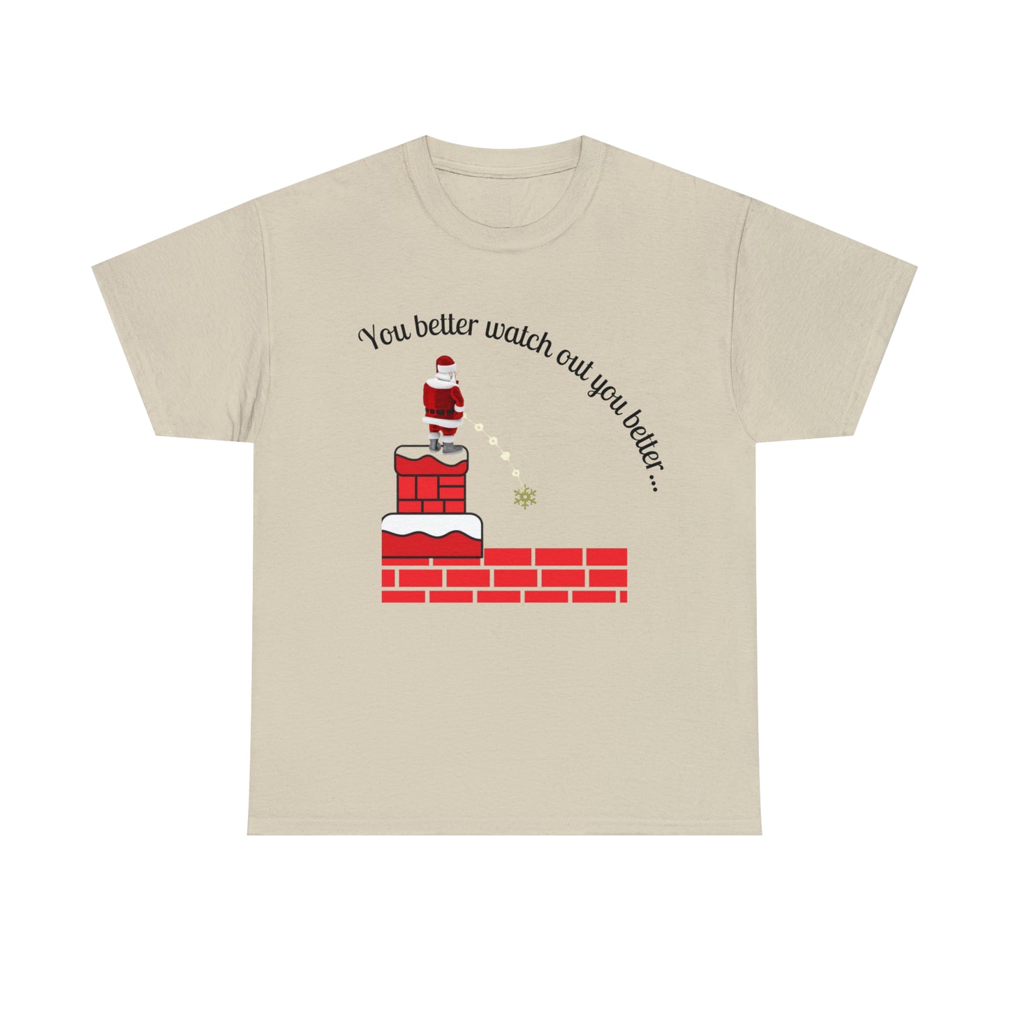 You Better Watch Out Unisex Heavy Cotton T Shirt, Funny Christmas Shirt, Ugly Christmas Shirt, Holiday Shirt