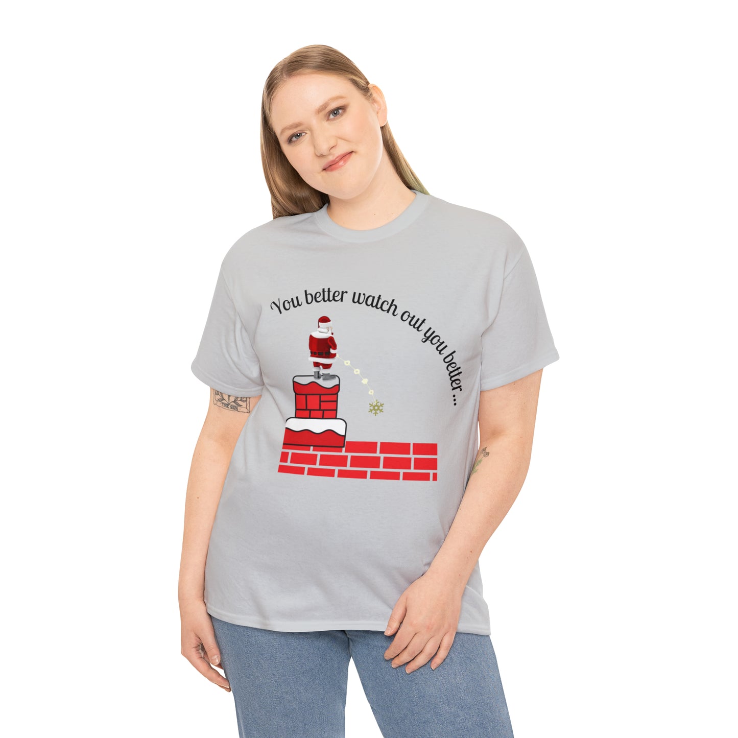 You Better Watch Out Unisex Heavy Cotton T Shirt, Funny Christmas Shirt, Ugly Christmas Shirt, Holiday Shirt