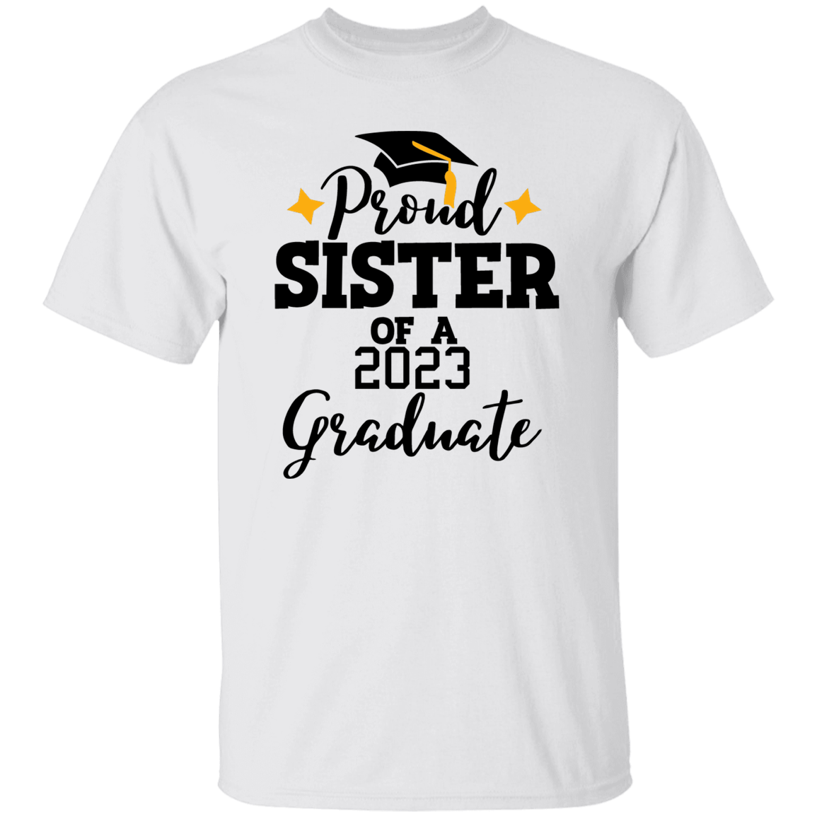 Proud Sister 2023 | Graduation T Shirt