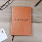 It's A Bad Idea, Right? Leather Journal