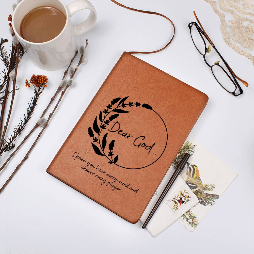 Dear God I know You Hear Every Word | Leather Journal