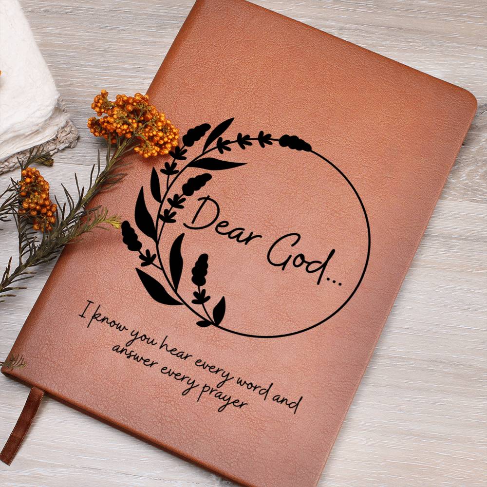 Dear God I know You Hear Every Word | Leather Journal