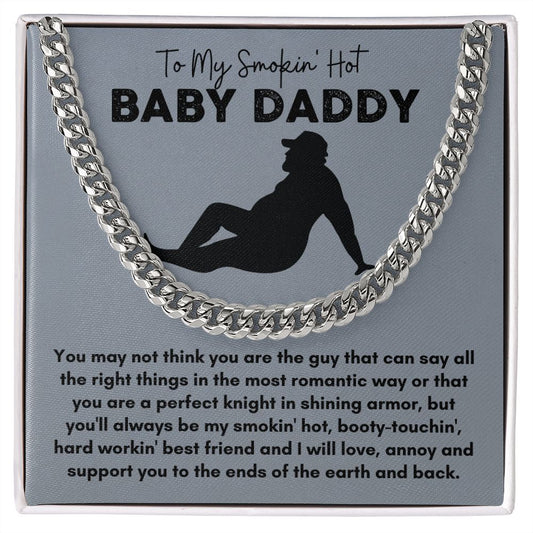 My Smokin Hot Baby Daddy | Cuban Link Chain