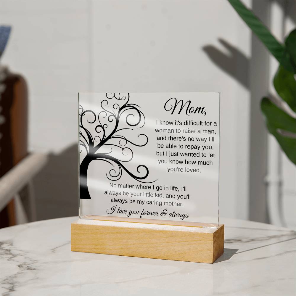 No Matter Where I Go In Life | Square Acrylic Plaque