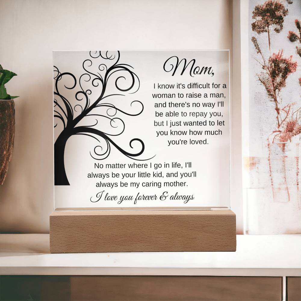 No Matter Where I Go In Life | Square Acrylic Plaque
