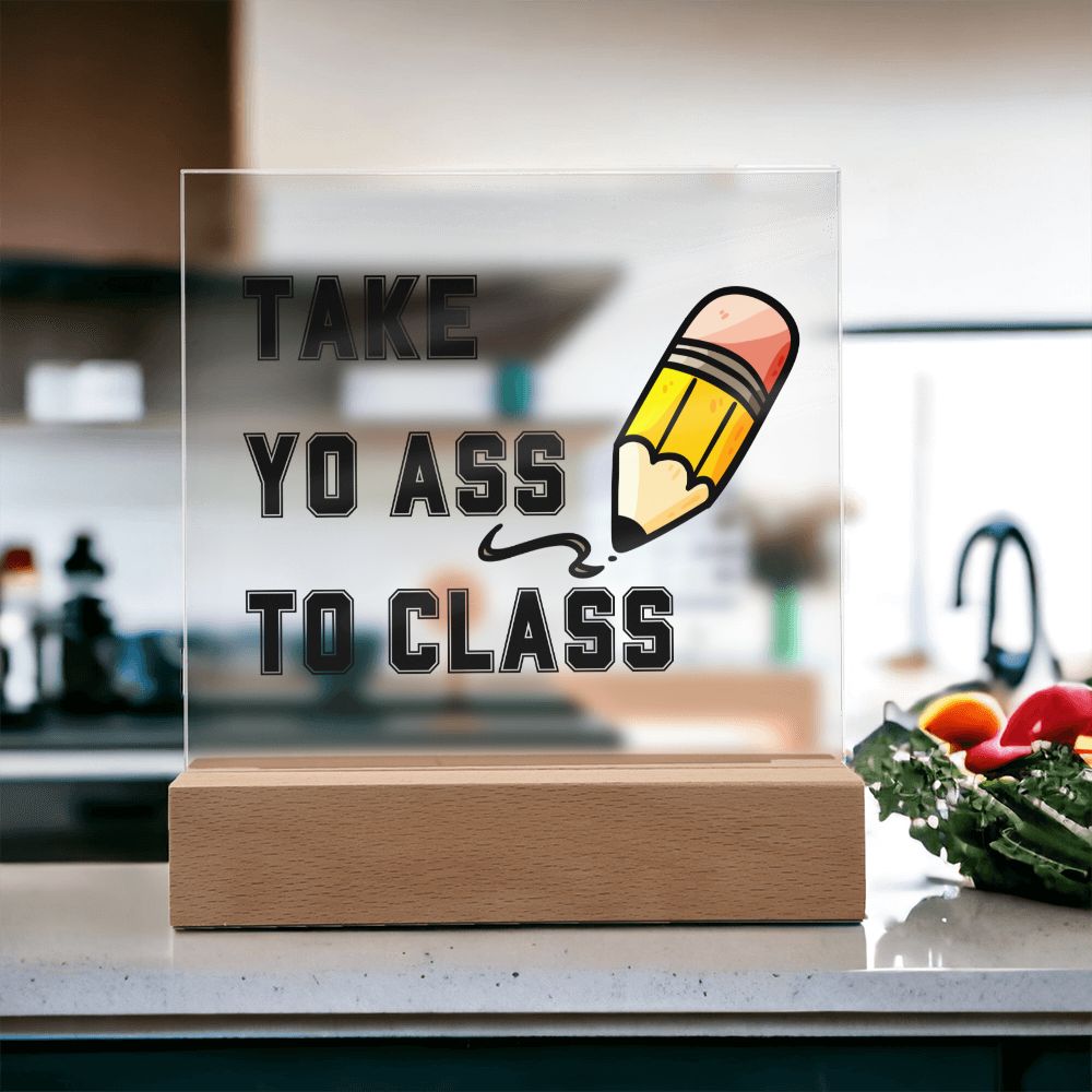 Take Yo Ass To Class Dorm Sign | Dorm Decor | Going Away Gift | Gift for Son | Gift for Daughter | College Dorm Gift From Parents