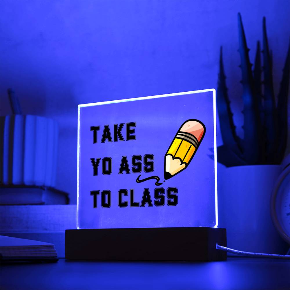 Take Yo Ass To Class Dorm Sign | Dorm Decor | Going Away Gift | Gift for Son | Gift for Daughter | College Dorm Gift From Parents