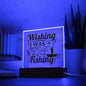 Wishing I Was Fishing | Square Acrylic Plaque