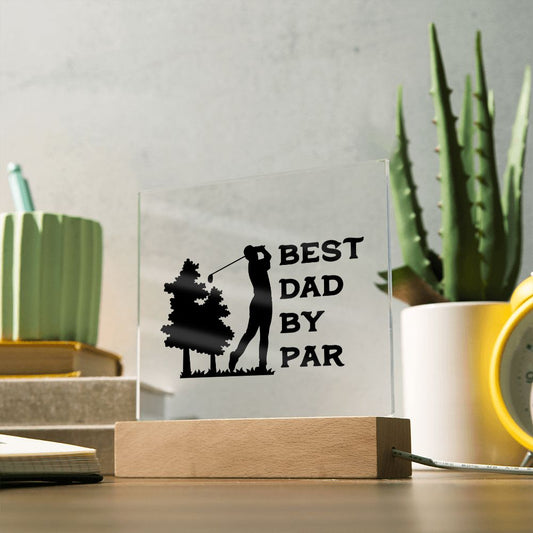 Acrylic light up sign best dad by par