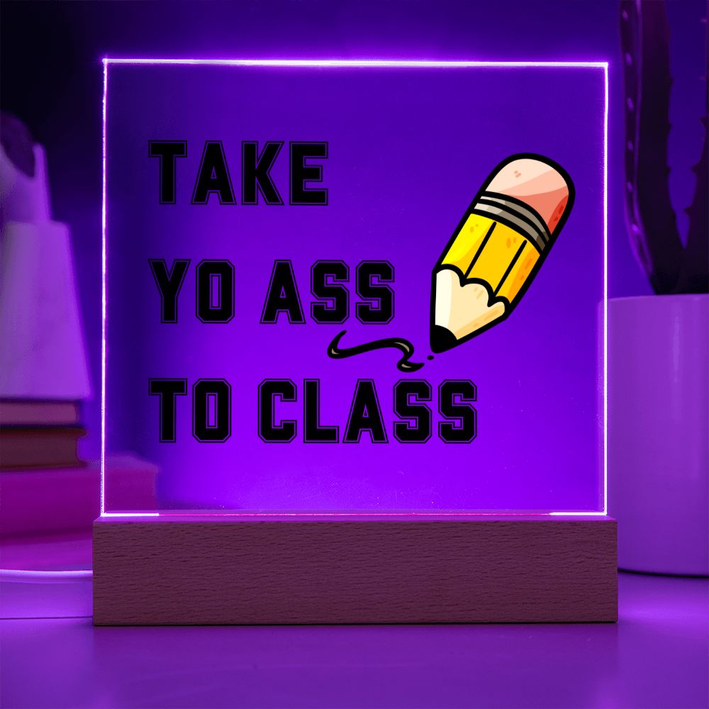Take Yo Ass To Class Dorm Sign | Dorm Decor | Going Away Gift | Gift for Son | Gift for Daughter | College Dorm Gift From Parents