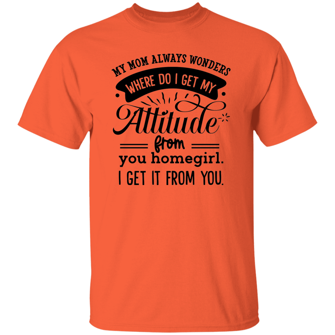 Mom Attitude | 5.3 oz. T-Shirt