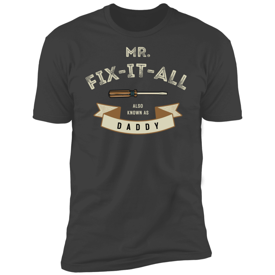 Mr. Fix It All Premium Short Sleeve T-Shirt