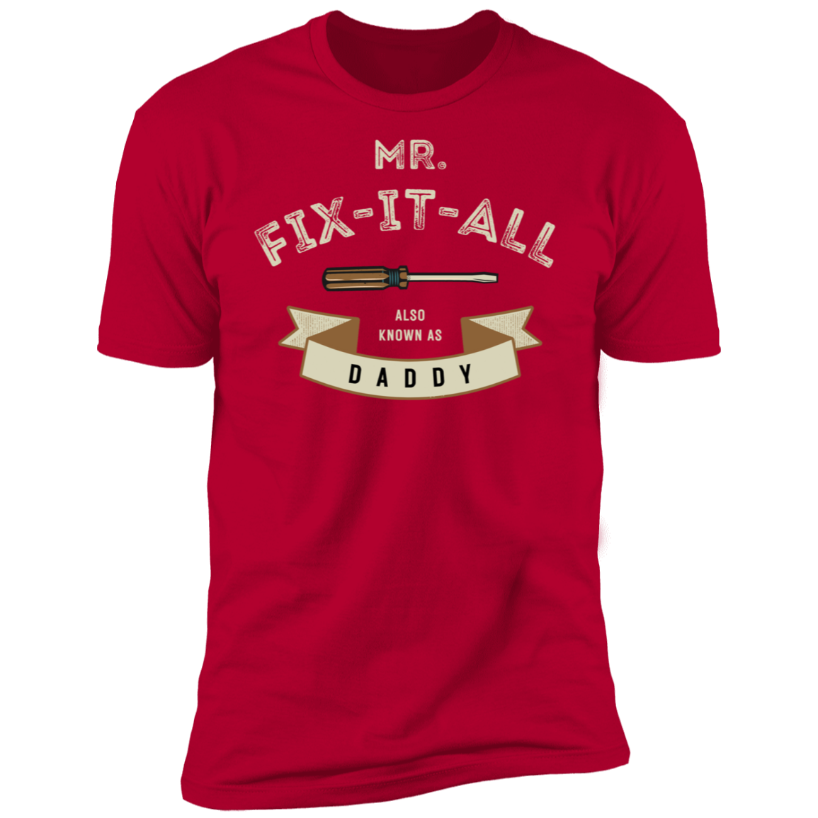 Mr. Fix It All Premium Short Sleeve T-Shirt