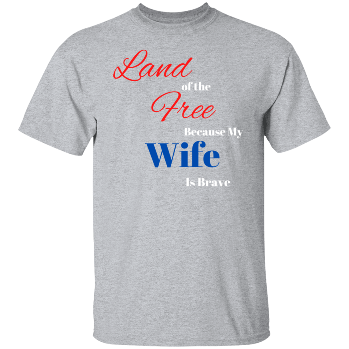 Land of the Free | Wife T-Shirt