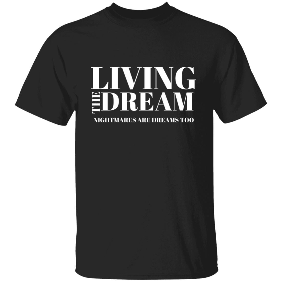 Living The Dream | T-Shirt Black