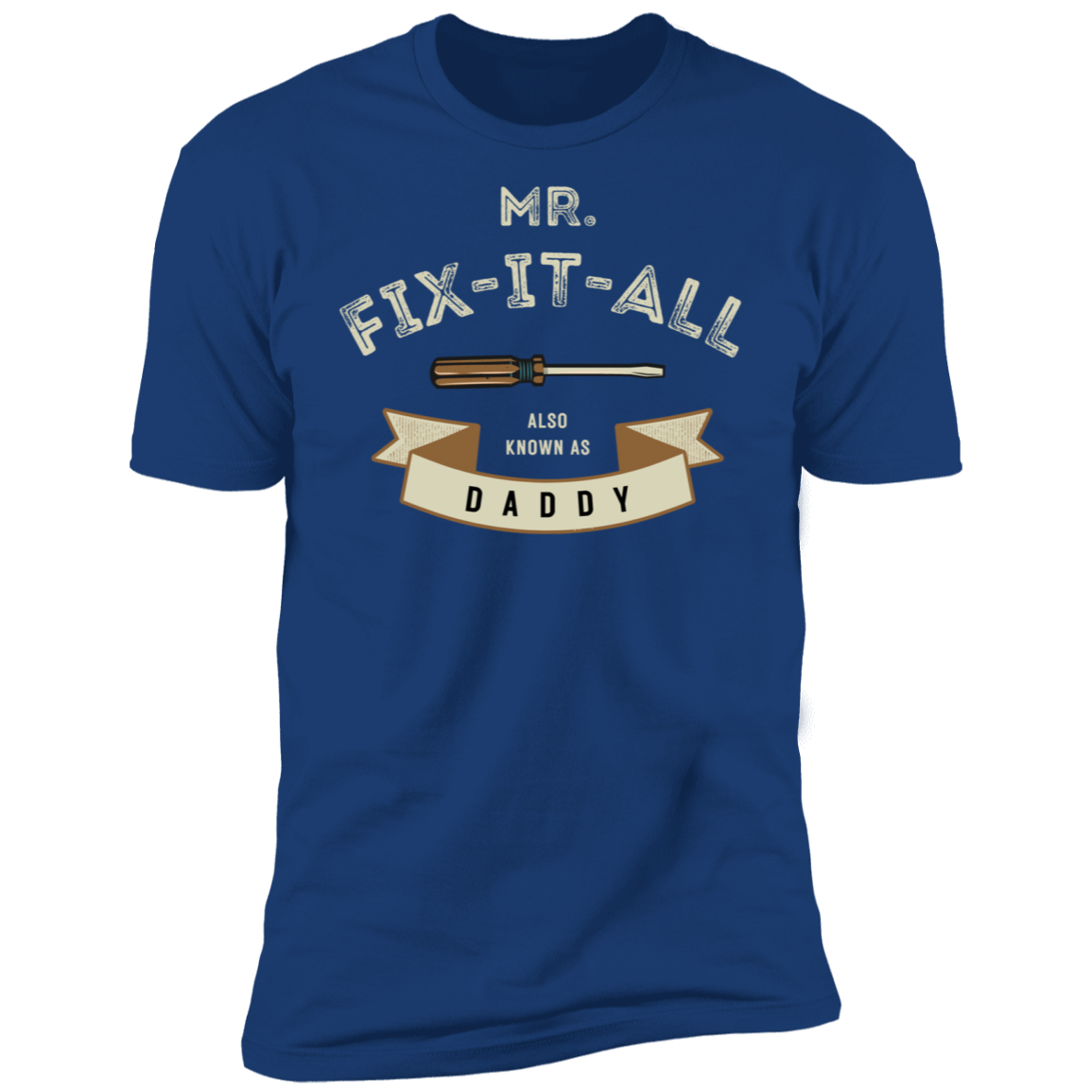 Mr. Fix It All Premium Short Sleeve T-Shirt