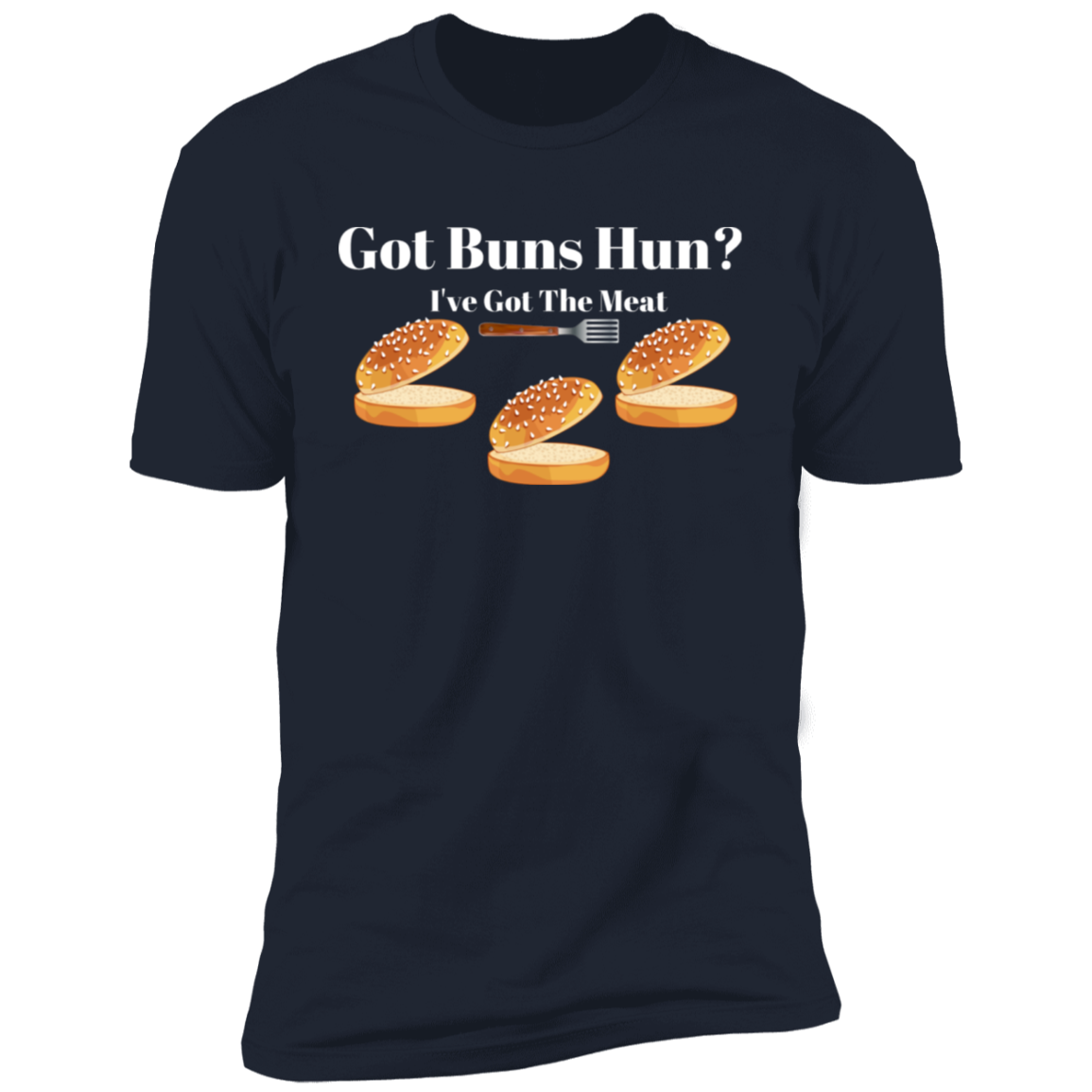 Got Buns Premium Short Sleeve T-Shirt