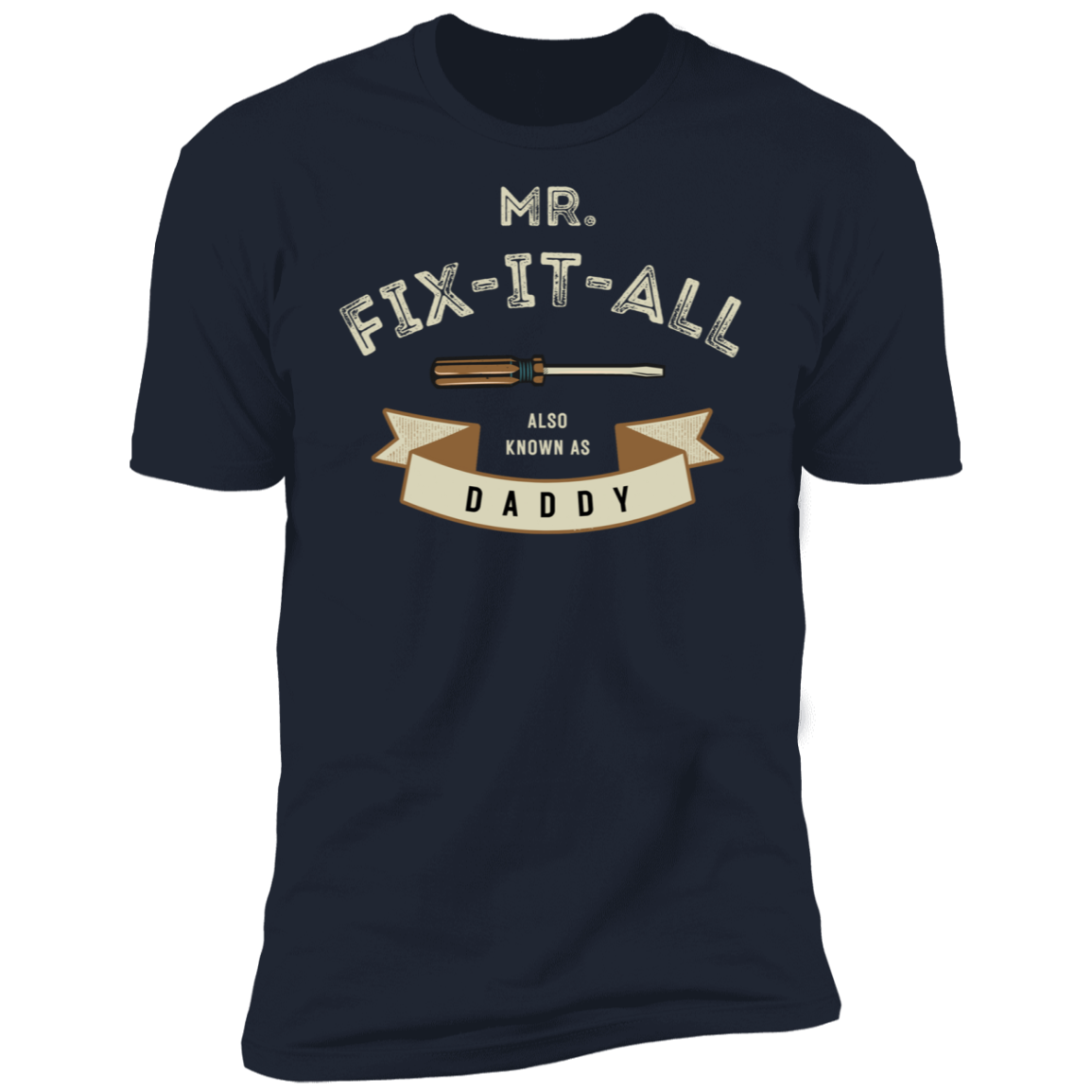 Mr. Fix It All Premium Short Sleeve T-Shirt