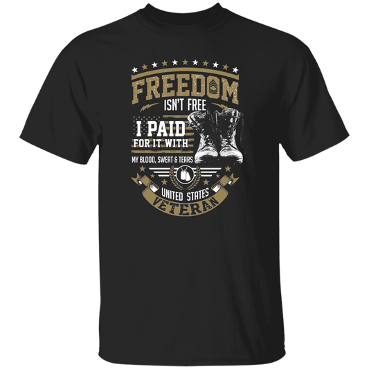 Freedom Isn't Free | 5.3 oz. T-Shirt
