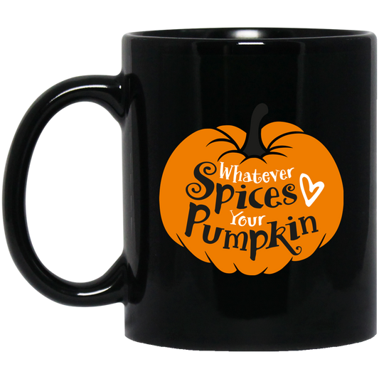Whatever Spices Your Pumpkin | 11 oz. Black Mug