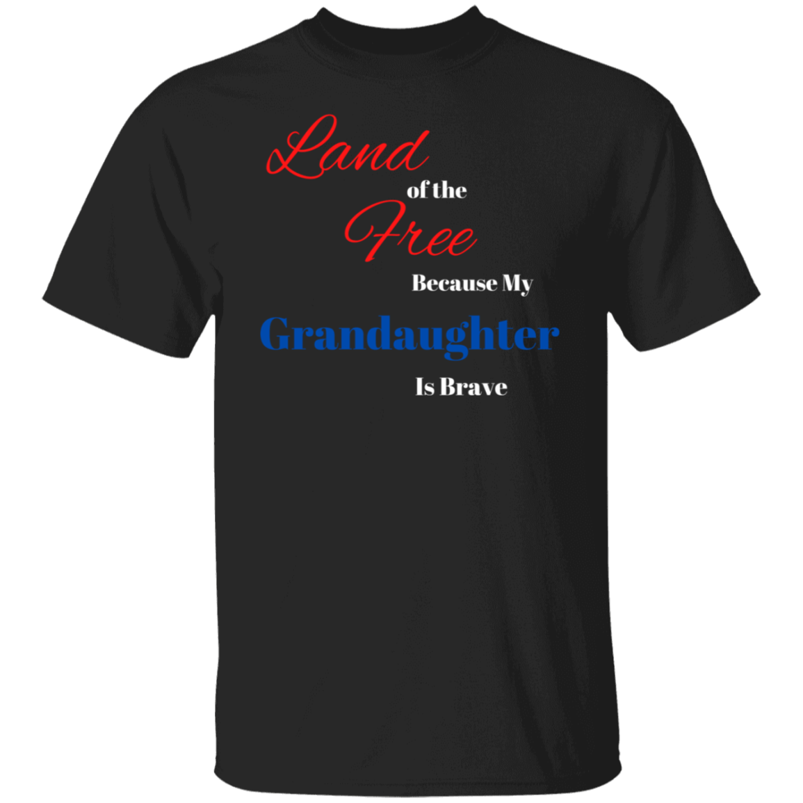 Land of the Free | Grandaughter T-Shirt