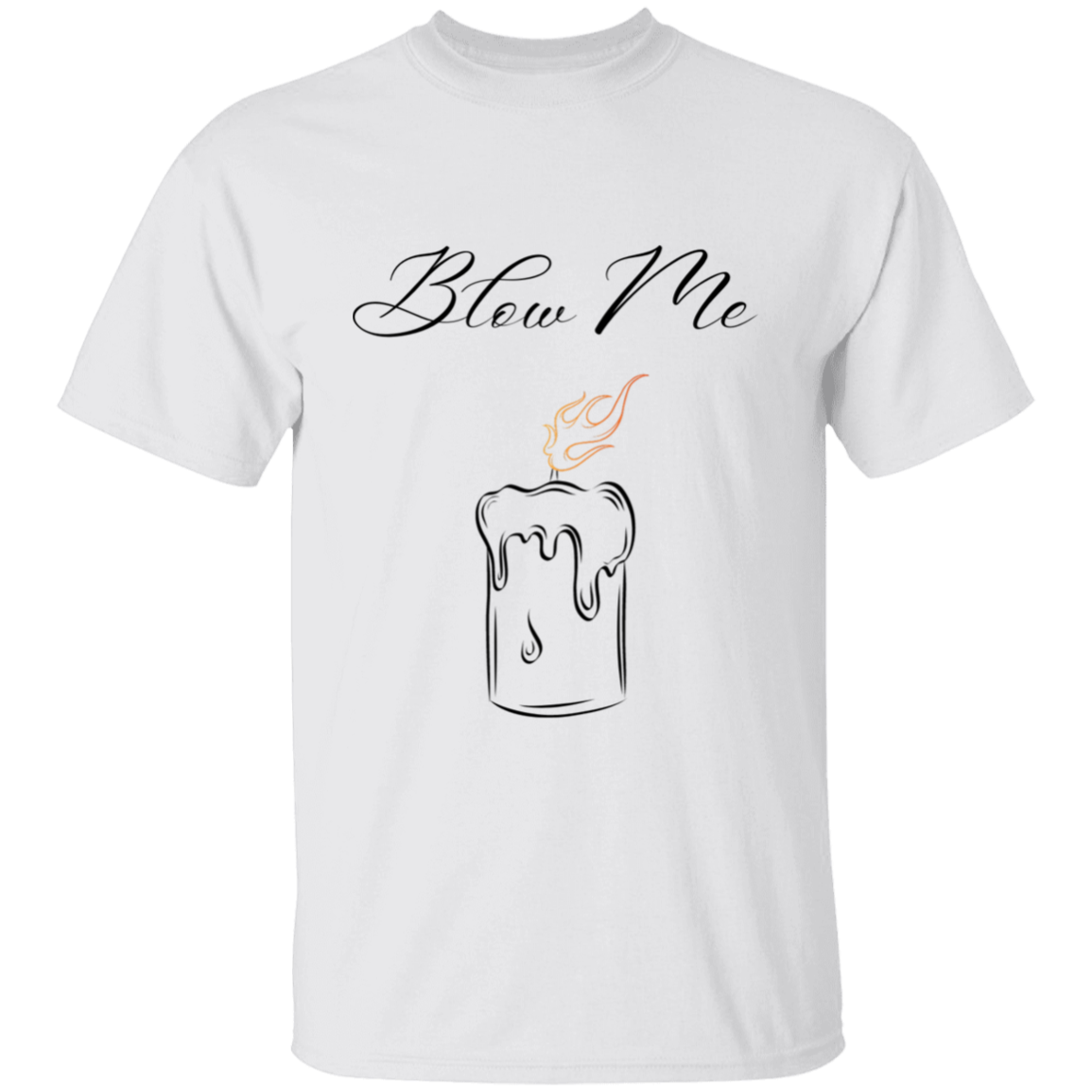 Blow Me | T-Shirt