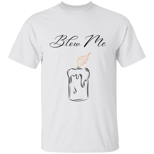 Blow Me | T-Shirt