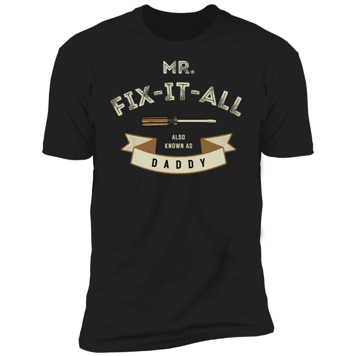 Mr. Fix It All Premium Short Sleeve T-Shirt