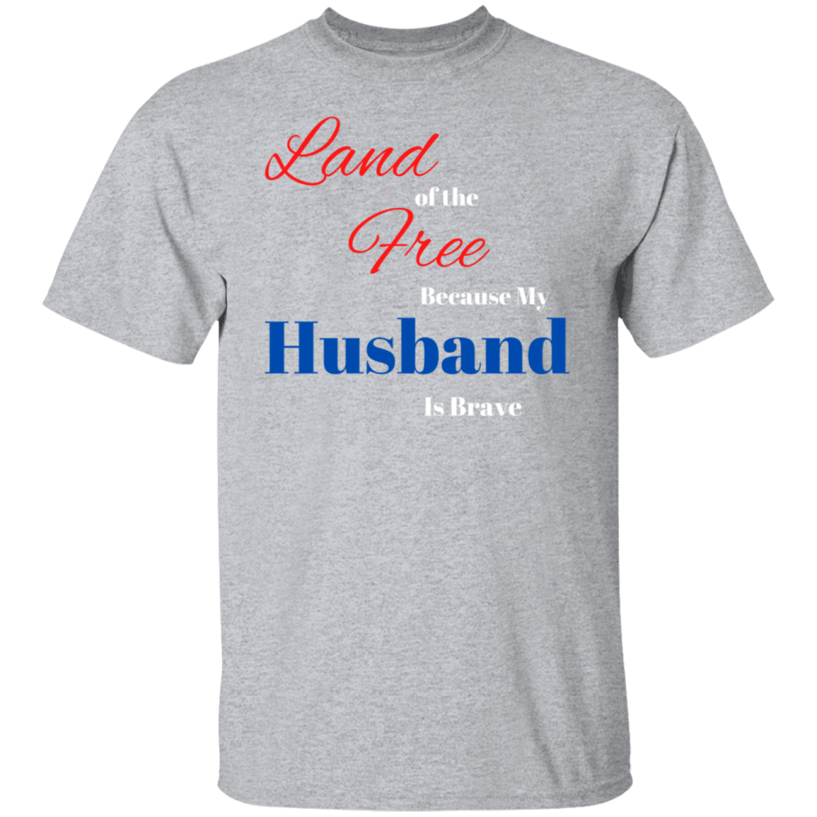 Land of the Free | Husband T-Shirt
