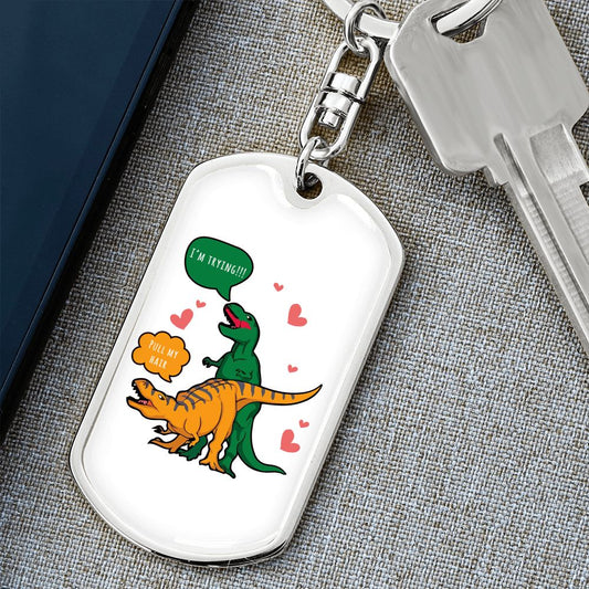 T Rex "I'm Trying" | Dog Tag Keychain