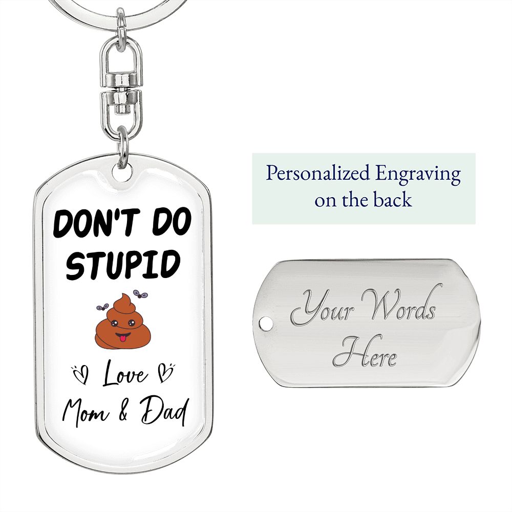 Don't Do Stupid... | Love Mom & Dad Graphic Dog Tag Keychain