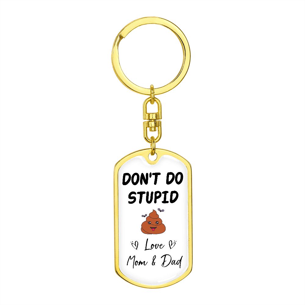 Don't Do Stupid... | Love Mom & Dad Graphic Dog Tag Keychain