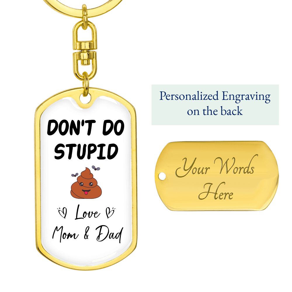 Don't Do Stupid... | Love Mom & Dad Graphic Dog Tag Keychain