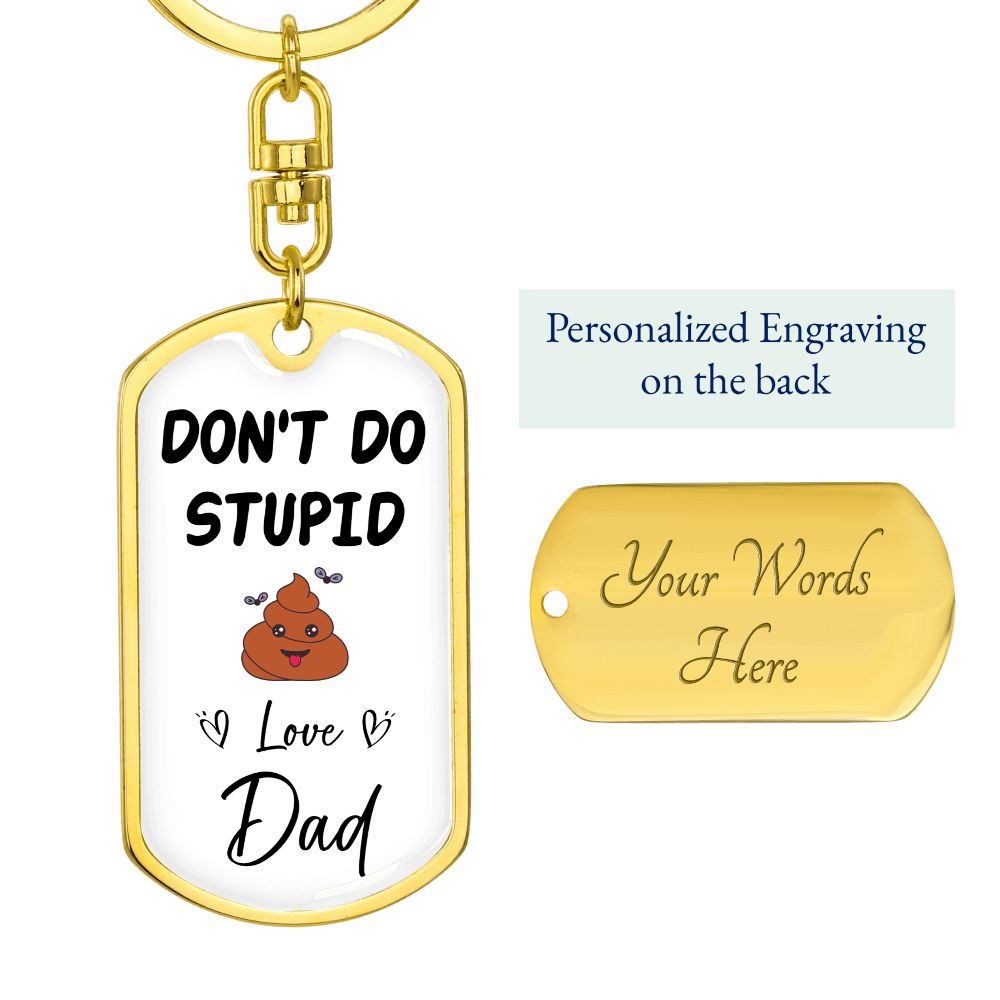 Don't Do Stupid... | Love Dad Graphic Dog Tag Keychain