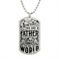 Father You Are the World | Dog Tag Necklace