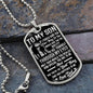 To My Son | If I Could Give You One Thing Dog Tag Black and White