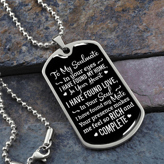 To My Soulmate | Dog Tag Rich & Complete (Black & White)