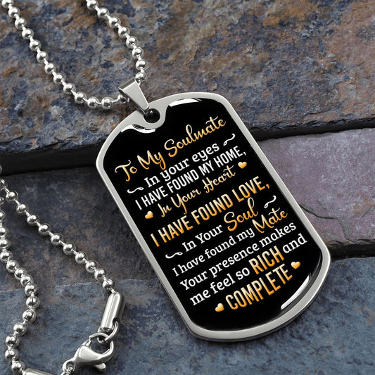 To My Soulmate | Dog Tag Rich & Complete