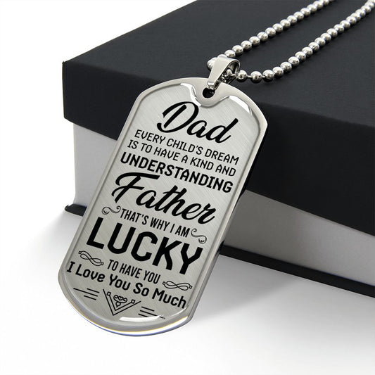 Dad I Am Lucky to Have You | Dog Tag Necklace