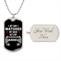 My Dad Watches My Back | Dog Tag