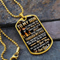 To My Son | If I Could Give You One Thing Dog Tag