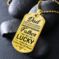 Dad I Am Lucky to Have You | Dog Tag Necklace