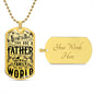 Father You Are the World | Dog Tag Necklace