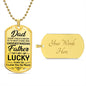 Dad I Am Lucky to Have You | Dog Tag Necklace