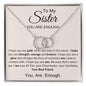 To My Sister You Are Enough | Perfect Pair Necklace