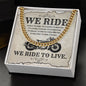 We Ride To Live | Cuban Link Chain
