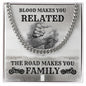 The Road Makes You Family | Cuban Link Chain