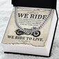 We Ride To Live | Cuban Link Chain