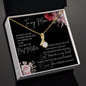 To My Mom Thank You for the Love | Alluring Beauty Necklace